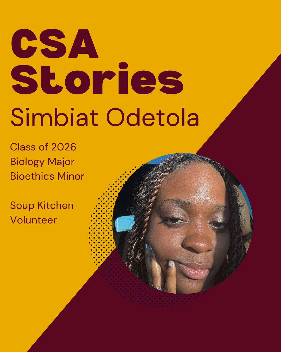 CSA Story Header for Simbiat Odetola; a headshot image of her on a maroon and gold background